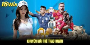 Khuyến Mãi Thể Thao 18Win