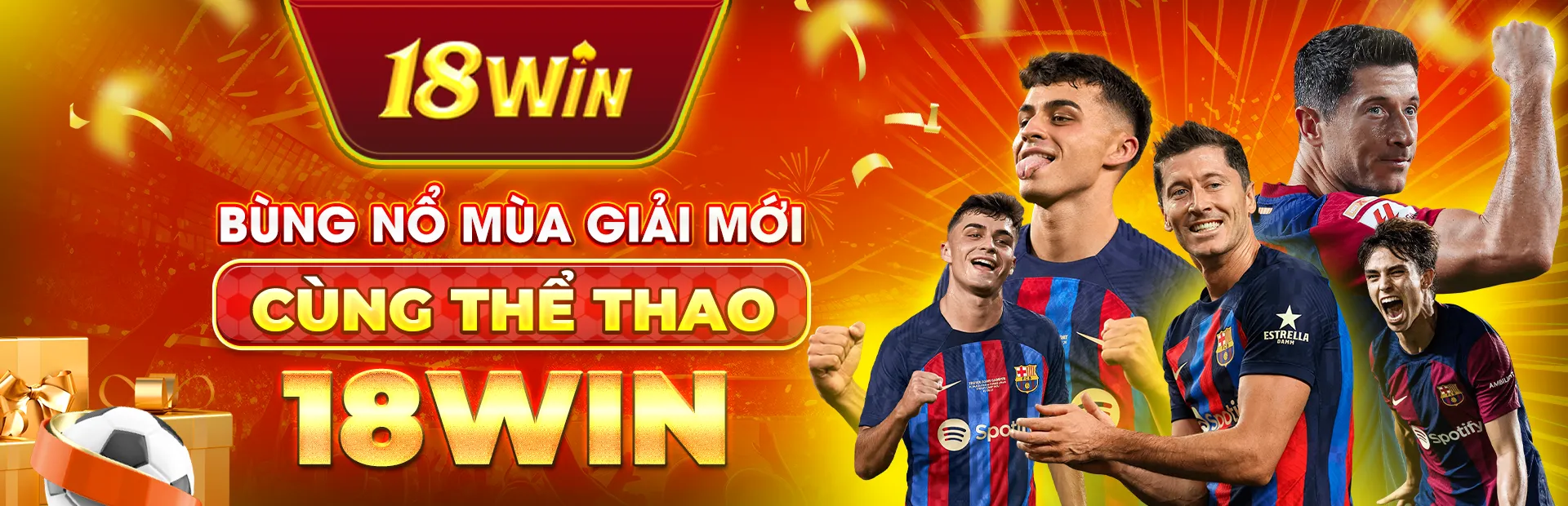 Bùng nổ mùa giải mới cùng 18Win