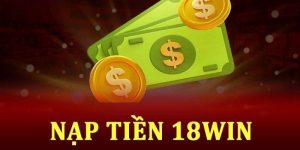 Nạp tiền 18Win